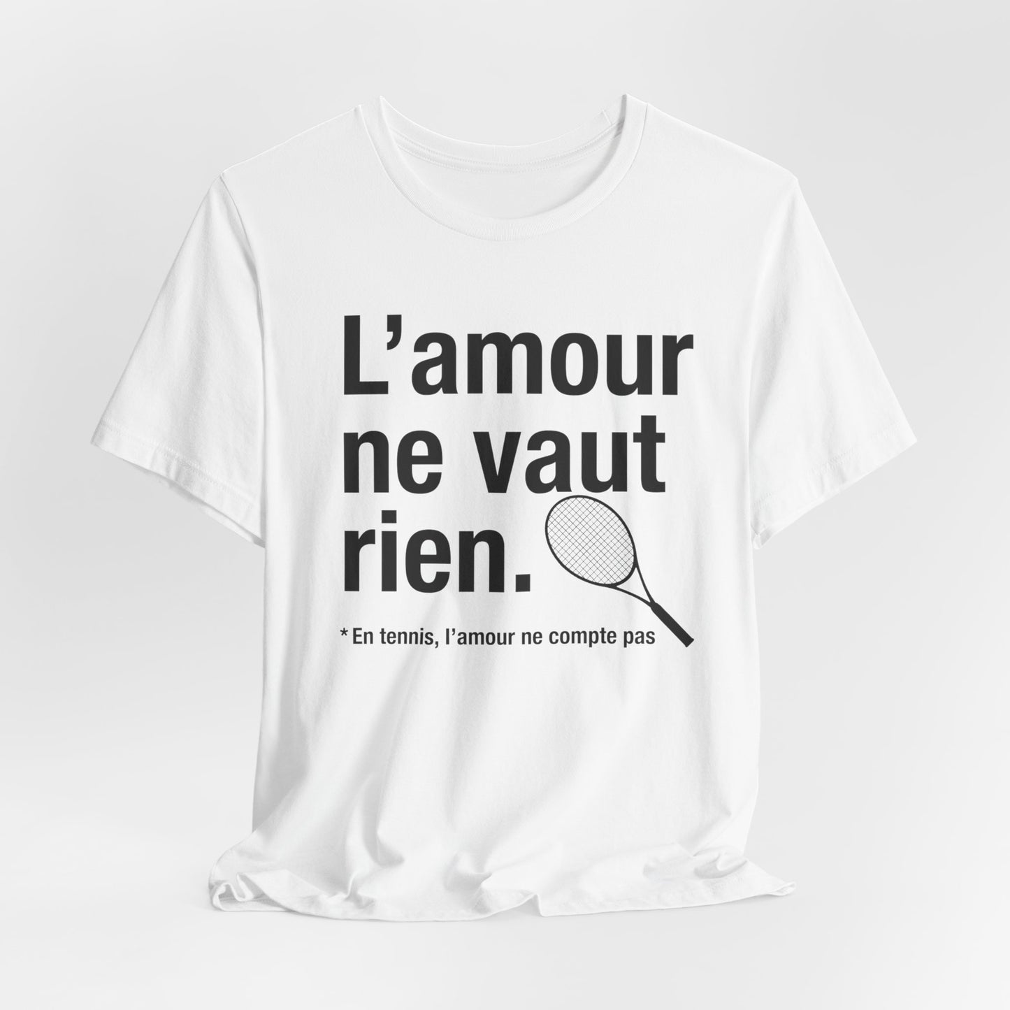 T-shirt Tennis - L’amour ne vaut rien