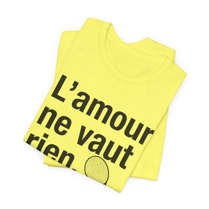 T-shirt Tennis - L’amour ne vaut rien