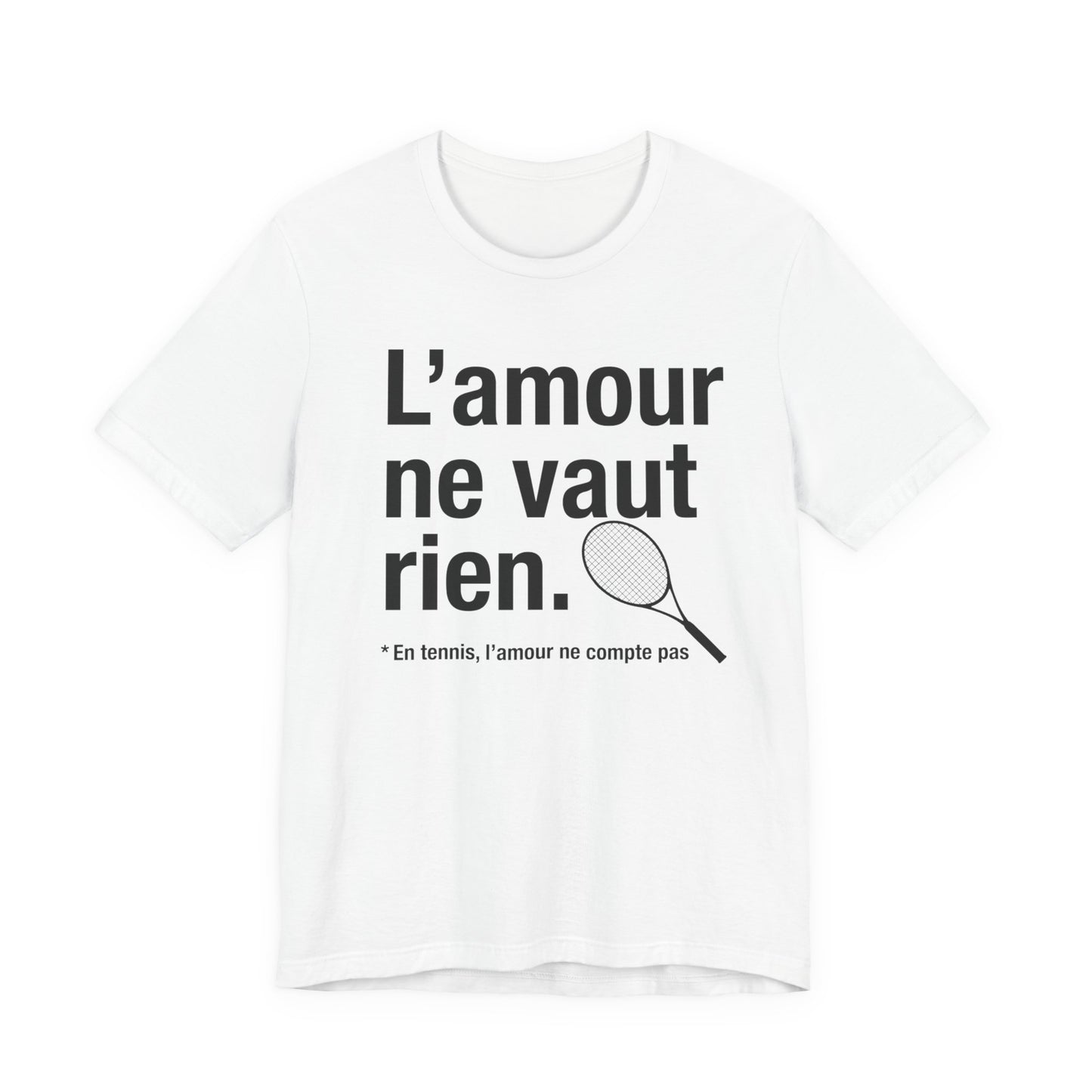 T-shirt Tennis - L’amour ne vaut rien