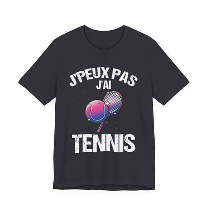 J'peux pas j'ai tennis T-shirt