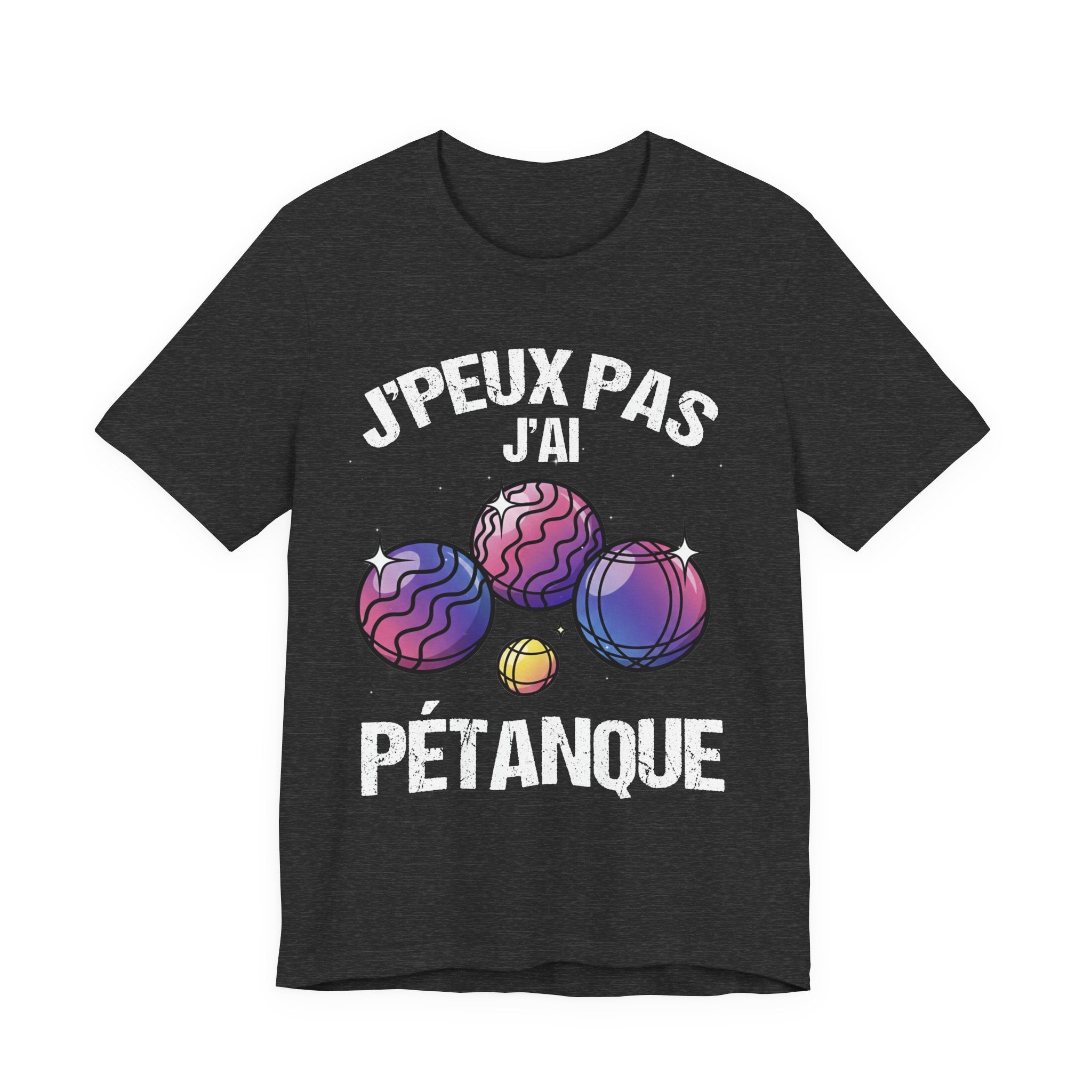 J'peux pas j'ai pétanque T-shirt
