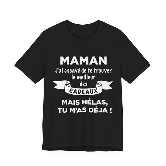 T-shirt Cadeau Maman – Humour Original – Idée Cadeau Anniversaire, Fête des Mères