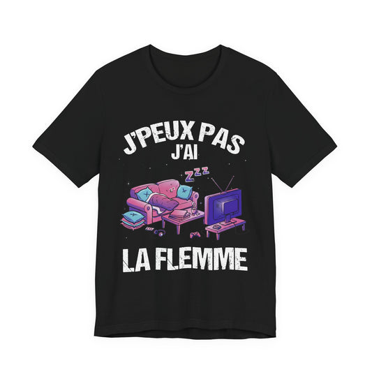J'peux pas j'ai la flemme T-shirt