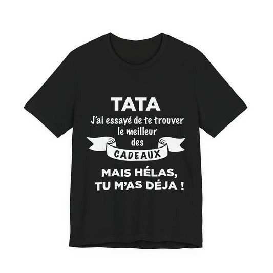 T-shirt Cadeau Tata – Humour Original – Idée Cadeau Anniversaire