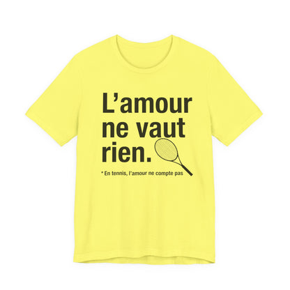 T-shirt Tennis - L’amour ne vaut rien