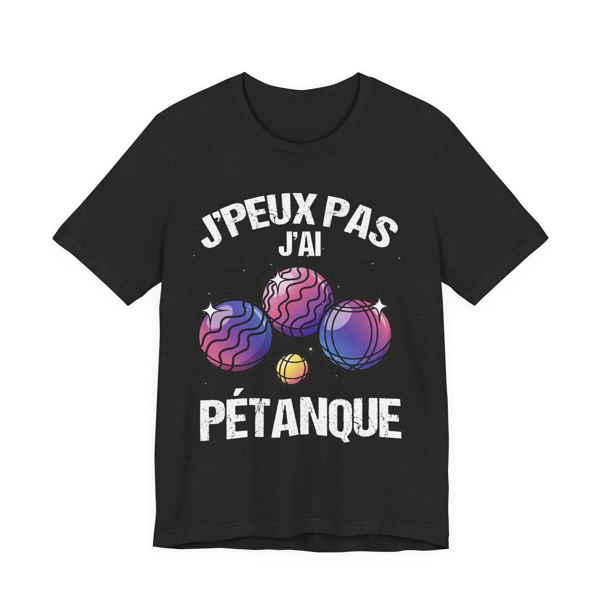 J'peux pas j'ai pétanque T-shirt