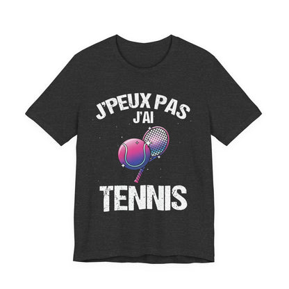 J'peux pas j'ai tennis T-shirt