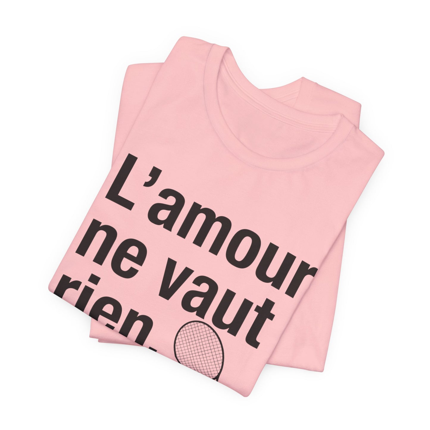 T-shirt Tennis - L’amour ne vaut rien