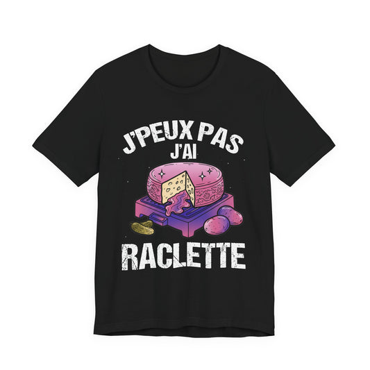 J'peux pas j'ai raclette T-shirt