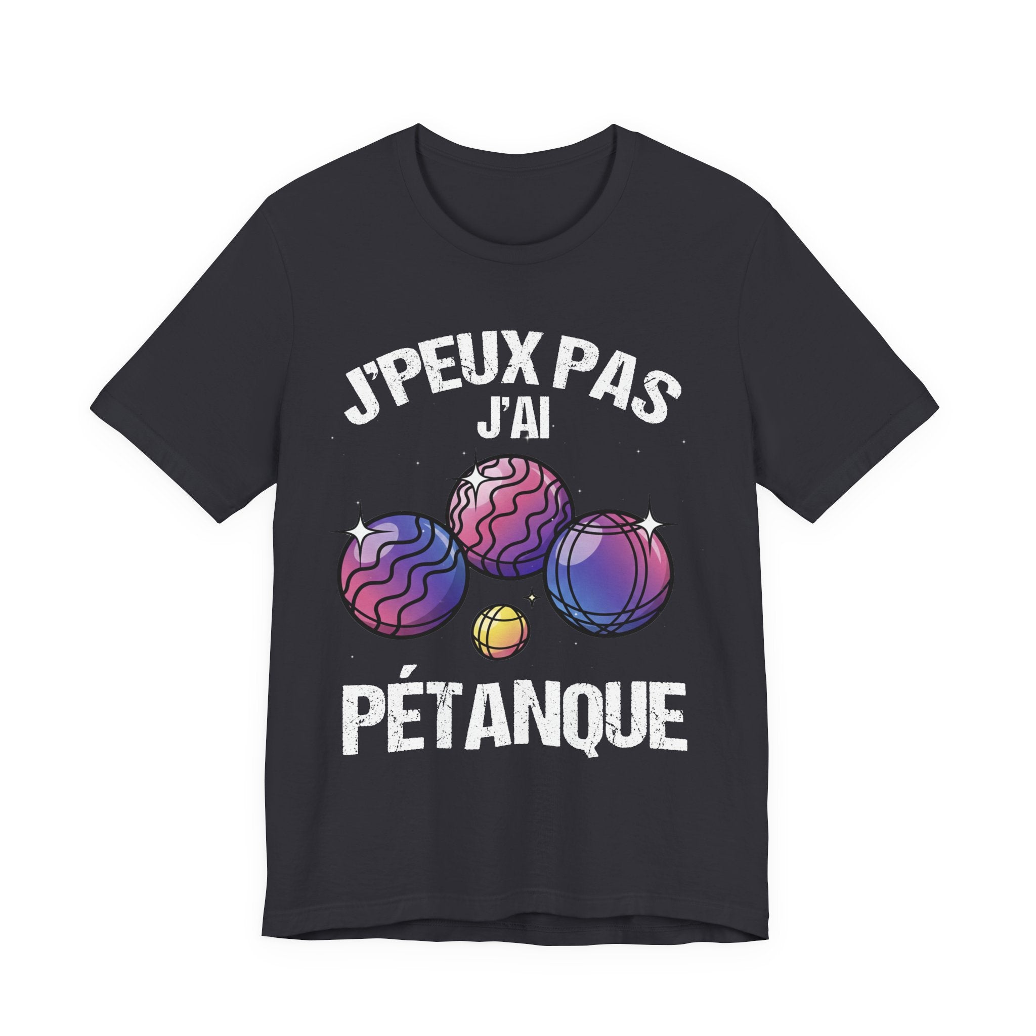 J'peux pas j'ai pétanque T-shirt