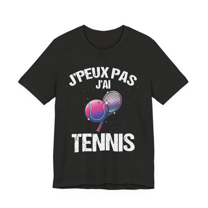 J'peux pas j'ai tennis T-shirt