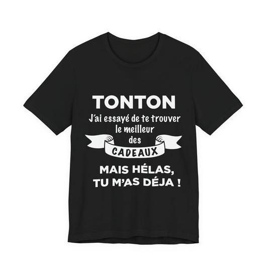 T-shirt Cadeau Tonton – Humour Original – Idée Cadeau Anniversaire